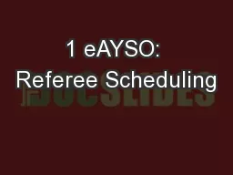 1 eAYSO: Referee Scheduling