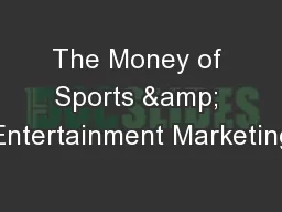 The Money of Sports & Entertainment Marketing