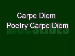 Carpe Diem Poetry Carpe Diem
