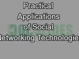 Practical Applications of Social Networking Technologies