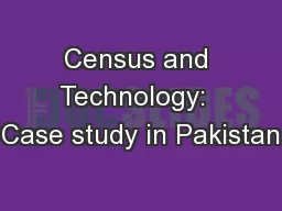 Census and Technology:  Case study in Pakistan