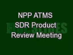NPP ATMS SDR Product Review Meeting