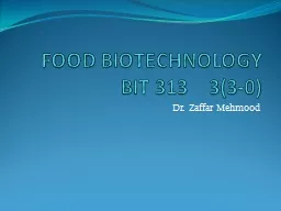 FOOD BIOTECHNOLOGY  BIT 313    3(3-0)