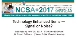 Technology  Enhanced Items — Signal or Noise