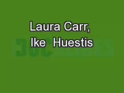 Laura Carr, Ike  Huestis