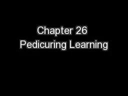 Chapter 26 Pedicuring Learning