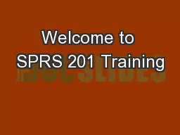 Welcome to SPRS 201 Training