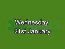     Wednesday 21st January