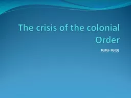 The crisis of the colonial Order
