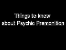 Things to know about Psychic Premonition