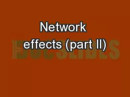 Network effects (part II)