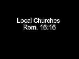 Local Churches Rom. 16:16