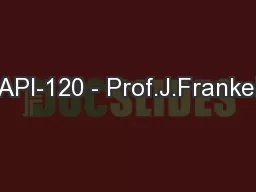 API-120 - Prof.J.Frankel
