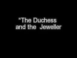 “The Duchess and the  Jeweller