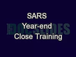 SARS Year-end Close Training