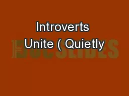 Introverts Unite ( Quietly