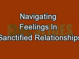 Navigating Feelings In Sanctified Relationships