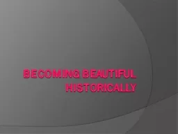 Becoming Beautiful Historically