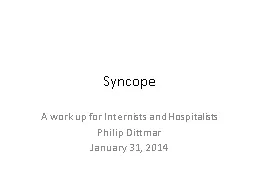 Syncope A work up for Internists and Hospitalists