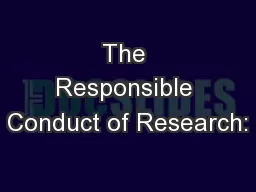 The Responsible Conduct of Research: