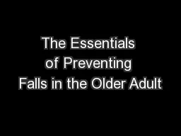 The Essentials of Preventing Falls in the Older Adult