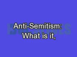 Anti-Semitism: What is it,