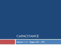 Capacitance Section 11.3   Pages 455 - 470