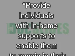 A3 Problem Solving |  *Provide individuals with in-home supports to enable them to remain in their