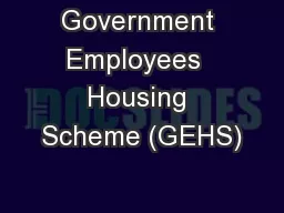 Government Employees  Housing Scheme (GEHS)