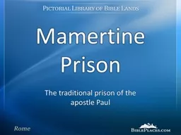 Mamertine Prison The traditional prison of the apostle Paul