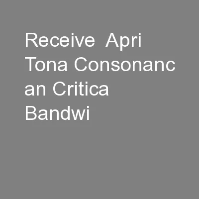 Receive  Apri   Tona Consonanc an Critica Bandwi