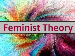 Feminist Theory Feminist Theory