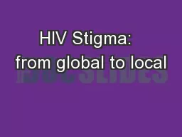 HIV Stigma:  from global to local