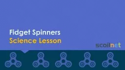 Fidget Spinners Science Lesson