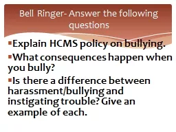 Explain  HCMS   policy on bullying.