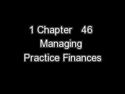 1 Chapter   46 Managing Practice Finances