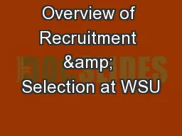 Overview of Recruitment & Selection at WSU