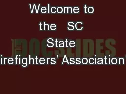 Welcome to the   SC State Firefighters’ Association’s
