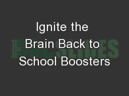 Ignite the Brain Back to School Boosters