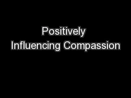 Positively Influencing Compassion