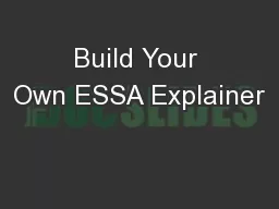 Build Your Own ESSA Explainer