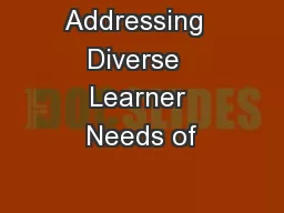 Addressing  Diverse  Learner Needs of