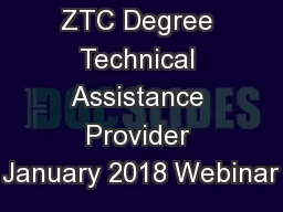 ZTC Degree Technical Assistance Provider January 2018 Webinar