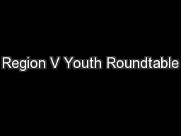 Region V Youth Roundtable