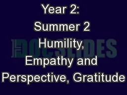 Year 2:  Summer 2 Humility, Empathy and Perspective, Gratitude
