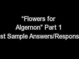 “Flowers for Algernon” Part 1 Test Sample Answers/Responses