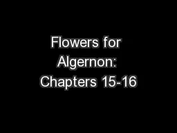 Flowers for Algernon: Chapters 15-16