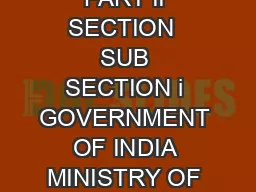 TO BE PUBLISHED IN THE GAZETTE OF INDIA EXTRAORDINARY PART II SECTION  SUB SECTION i GOVERNMENT OF INDIA MINISTRY OF FINANCE DEPARTMENT OF REVENUE NOTIFICATION No