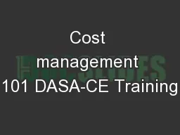 Cost management 101 DASA-CE Training