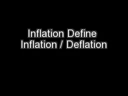 Inflation Define Inflation / Deflation